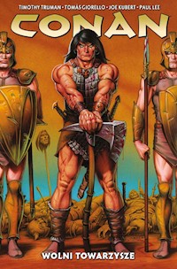 Conan Tom 4 Wolni towarzysze - Truman Timothy, Giorello Tomas, Kubert Joe, Lee Paul - książka