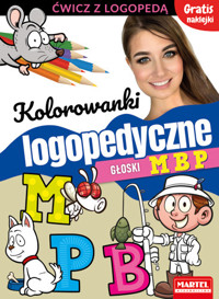 Kolorowanki logopedyczne z naklejkami. Głoski M B P - Magdalena Małecka - książka