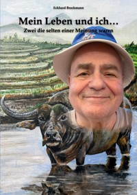 Mein Leben und ich zwei die selten einer Meinung waren - Eckhard Brockmann - ebook