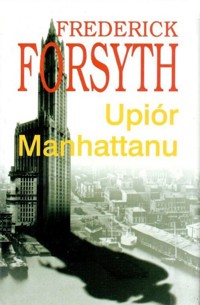Upiór Manhattanu - Frederick Forsyth - ebook