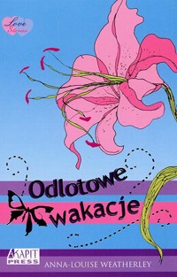 Odlotowe wakacje - Weatherley Anna-Louise - ebook