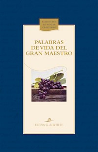 Palabras de vida del gran Maestro - Elena G. de White - ebook