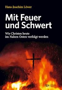 Mit Feuer und Schwert - Hans-Joachim Löwer - ebook