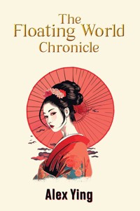 The Floating World Chronicle - Alex Ying - ebook