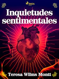 Inquietudes sentimentales - Teresa Wilms Montt - ebook