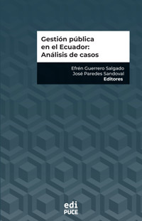 Gestión pública en el Ecuador: Análisis de casos -  - ebook