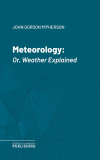 Meteorology - John Gordon M'Pherson - ebook