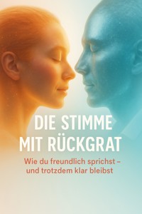 Die Stimme mit Rückgrat - Holger Winkler - ebook