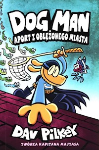 Dogman 8 Aport z oblężonego miasta - Dav Pilkey - książka