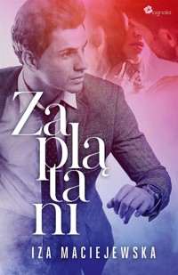 Zaplątani - Iza Maciejewska - ebook + audiobook + książka