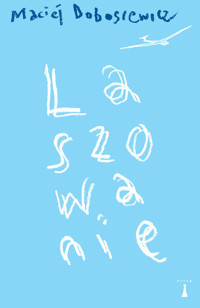 Laszowanie - Maciej Dobosiewicz - ebook + książka
