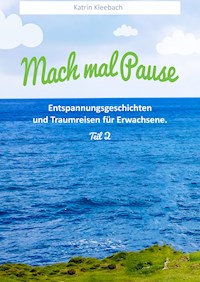Mach mal Pause Teil 2 - Katrin Kleebach - ebook