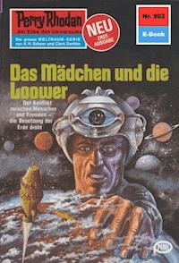 Perry Rhodan 902: Das Mädchen und die Loower - Ernst Vlcek - ebook