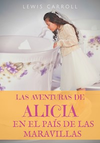 Las aventuras de Alicia en el País de las Maravillas - Lewis Carroll - ebook