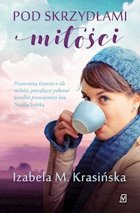Pod skrzydłami miłości - Krasińska Izabela - książka