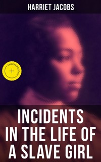 Harriet Jacobs: Incidents in the Life of a Slave Girl - Harriet Jacobs - ebook
