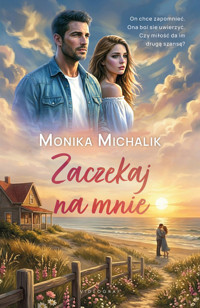 Zaczekaj na mnie - Monika Michalik - ebook + książka