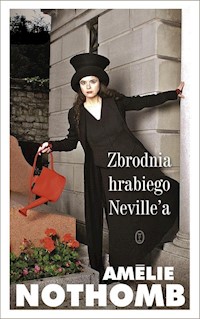 Zbrodnia hrabiego Neville'a - Nothomb Amélie - książka