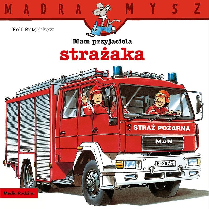 Mądra Mysz. Mam przyjaciela strażaka - Ralf Butschkow, Bolesław Ludwiczak - książka