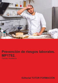 Prevención De Riesgos Laborales. Mp1782. Familia: Hostelería Y Turismo. - Miguel Ángel Ladrón De Guevara - ebook