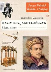 Kazimierz Jagiellończyk i jego czasy - Wiszewski Przemysław - ebook