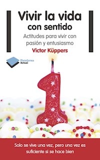 Vivir la vida con sentido - Victor Küppers - ebook