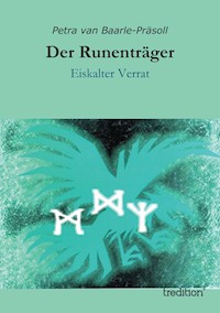 Der Runenträger - Petra van Baarle-Präsoll - ebook
