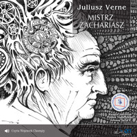 Mistrz Zachariasz i inne opowiadania - Juliusz Verne - audiobook