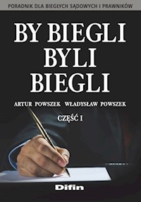 By biegli byli biegli Część 1 - Powszek Artur, Powszek Władysław - książka