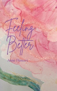 Feeling Better - Anne Flowers - ebook