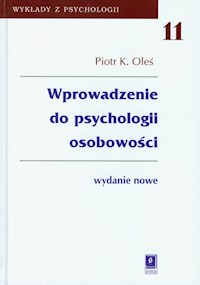 Wprowadzenie do psychologii osobowości Tom 11 - Oleś Piotr K. - książka