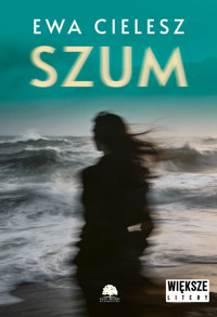Szum (Duże litery) - Ewa Cielesz - książka