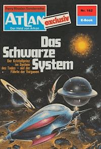 Atlan 162: Das schwarze System - Clark Darlton - ebook