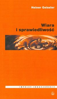Wiara i sprawiedliwość Tom 3 - Geissler Heiner - książka