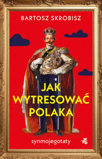 Jak wytresować Polaka - Bartosz Skrobisz - książka
