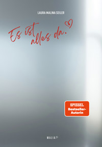 Es ist alles da. - Laura Malina Seiler - ebook