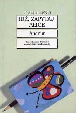 Idź, zapytaj Alice - Anonim - ebook