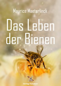 Das Leben der Bienen - Maurice Maeterlinck - ebook