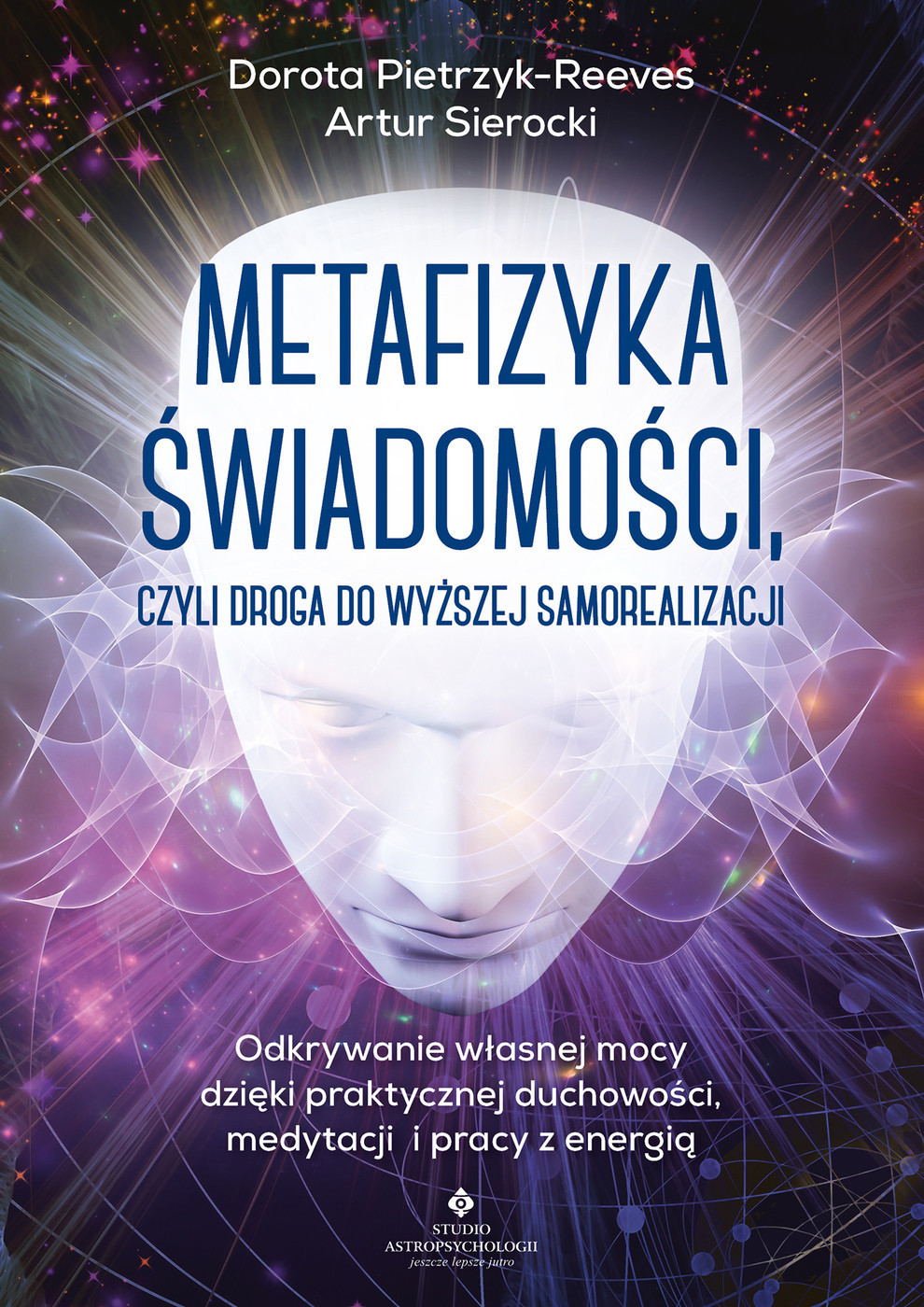 Okładka:Metafizyka świadomości czyli droga do wyższej samorealizacji 