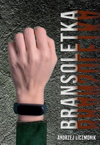 Bransoletka - Liczmonik Andrzej - książka