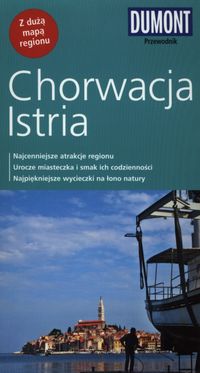 Chorwacja Istria Przewodnik Dumont - Daniela Schetar - książka