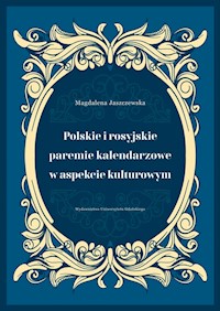 Polskie i rosyjskie paremie kalendarzowe w aspekcie kulturowym - Jaszczewska Magdalena - książka