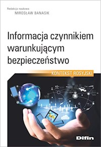 Informacja czynnikiem warunkującym bezpieczeństwo -  - książka