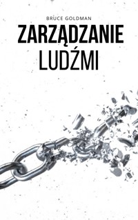 Zarządzanie ludźmi - Bruce Goldman - ebook