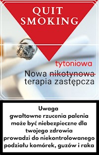 QUIT SMOKING NOWA TYTONIOWA TERAPIA ZASTĘPCZA - TARAS LALKA - ebook