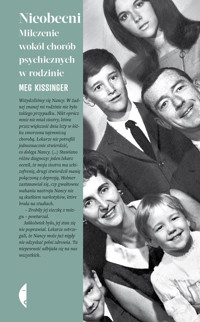 Nieobecni. Milczenie wokół chorób psychicznych w rodzinie - Meg Kissinger - ebook + książka