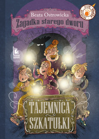 Tajemnica szkatułki. Seria Zagadka starego dworu. Tom 2 - Beata Ostrowicka - ebook + audiobook + książka