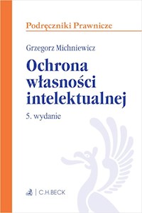 Ochrona własności intelektualnej - Grzegorz Michniewicz - książka