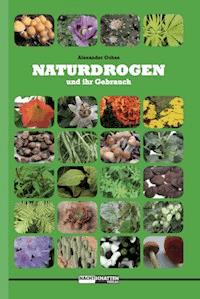 Naturdrogen und ihr Gebrauch - Alexander Ochse - ebook