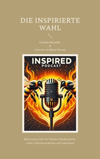 Die Inspirierte Wahl - Caroline Biesalski - ebook